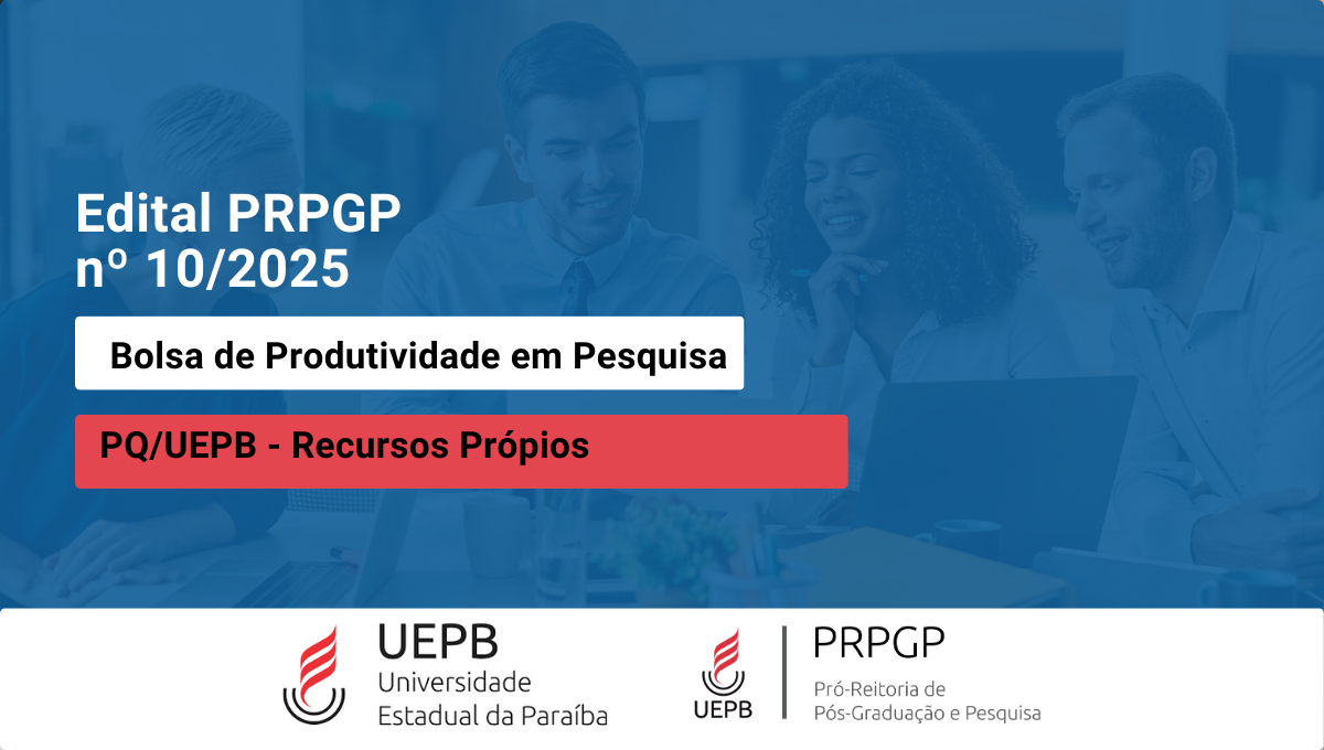 Pró-reitoria de Pós-graduação e Pesquisa prorroga resultado final do edital de Bolsas de Produtividade em Pesquisa