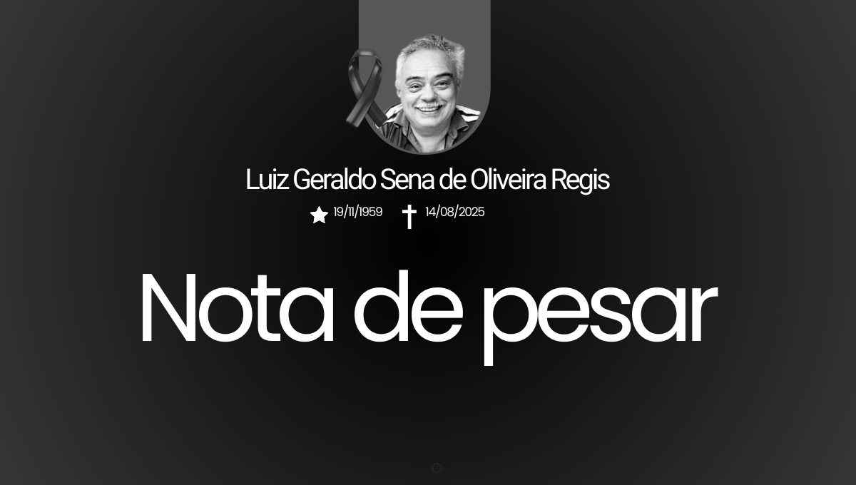 Nota de pesar pelo falecimento de Luiz Geraldo Sena de Oliveira Regis, esposo de Kátia Maria de Oliveira Regis, do Cerimonial da UEPB