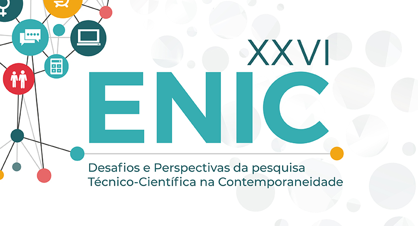 26º ENIC debaterá desafios e perspectivas da pesquisa técnico-científica na contemporaneidade