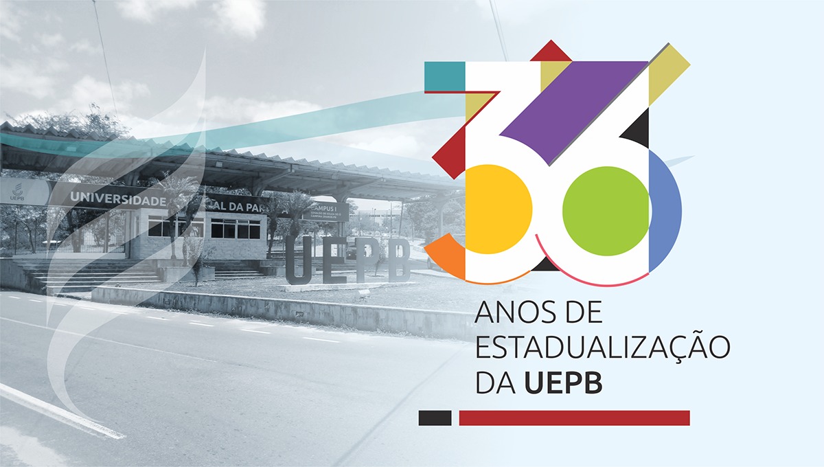 UEPB celebra 36 anos de Estadualização em conexão com os 159 anos de Emancipação Política de Campina Grande