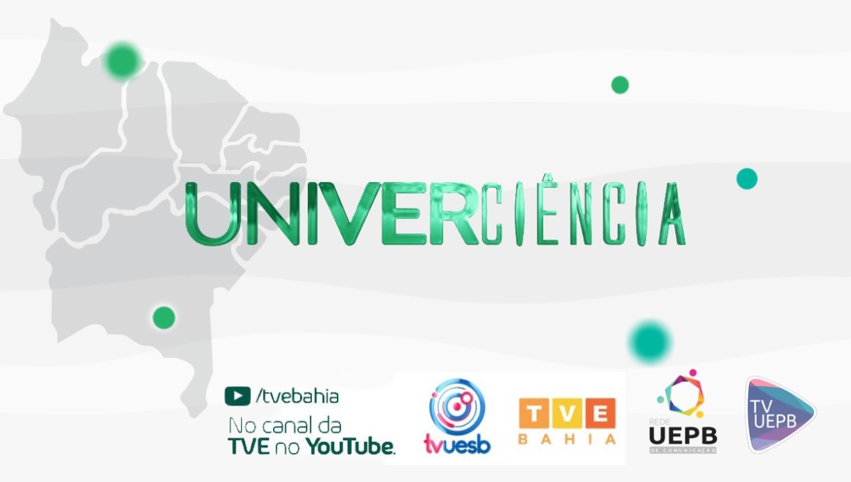 ‘Univerciência’ estreia nova temporada com pesquisas produzidas por Universidades Nordestinas